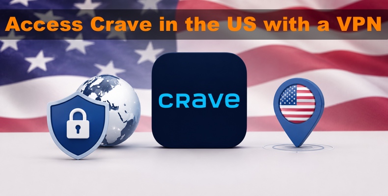 Zugriff auf Crave in den USA mit einem VPN