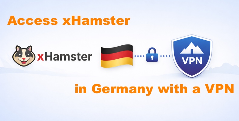 Mit einem VPN auf xHamster in Deutschland zugreifen