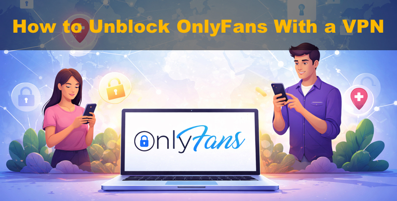 OnlyFans mit einem VPN entsperren