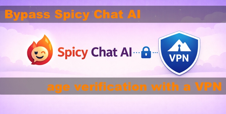 Umgehen Sie die Altersüberprüfung bei Spicy Chat AI mit einem VPN