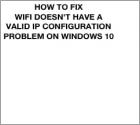Wie behebt man das Problem WiFi hat keine gültige IP Konfiguration?