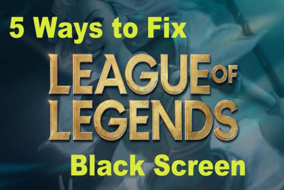 5 Wege, um das Problem mit dem schwarzen Bildschirm bei League of Legends zu beheben