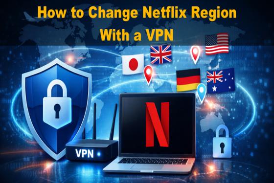 So ändern Sie die Netflix-Region 2026 mit einem VPN