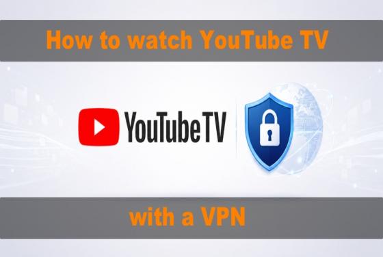 So schauen Sie YouTube TV im Jahr 2026 mit einem VPN