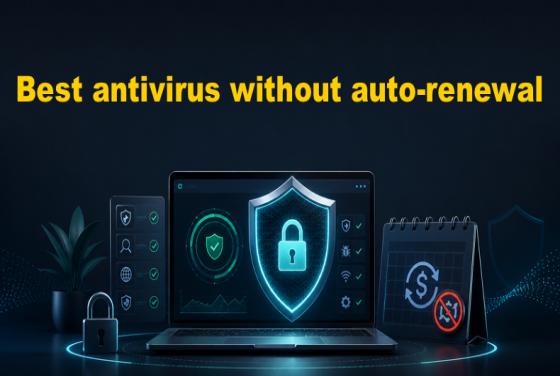 Beste Antivirensoftware ohne automatische Verlängerung im Jahr 2026
