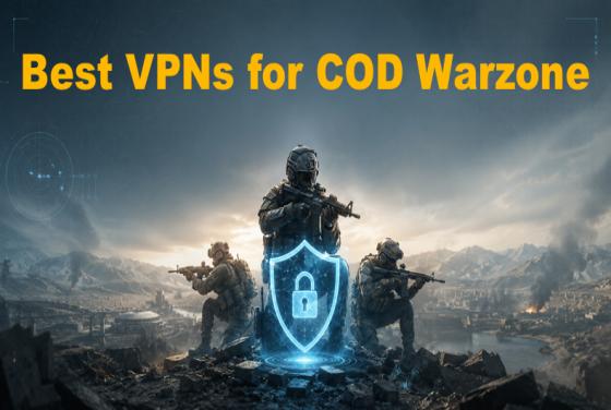 Die besten VPNs für Warzone-Bot-Lobbys im Jahr 2026
