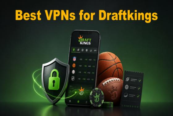 Bestes VPN für DraftKings 2026 | Einfache Anleitung