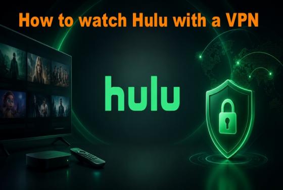 So schauen Sie Hulu mit einem VPN im Jahr 2026